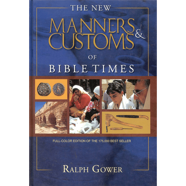 the new manners and customs of Bible times